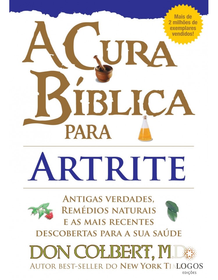 A cura bíblica para artrite. 9788561721466. Don Colbert