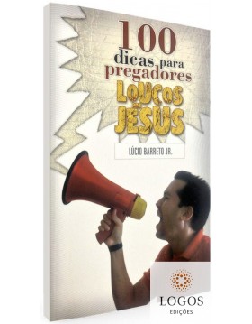 10 dicas para pregadores loucos por Jesus. 9788590605362. Lucinho