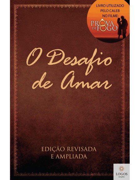 O desafio de amar. 9788561411039. Alex Kendrick