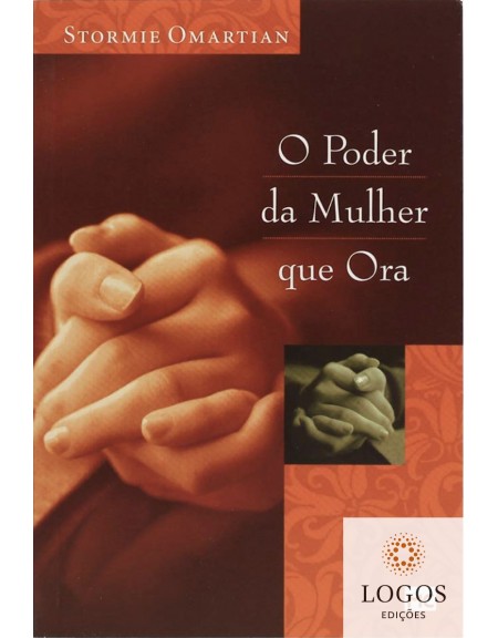 O poder da mulher que ora - edição especial - capa dura. 9788543303246. Stormie Omartian