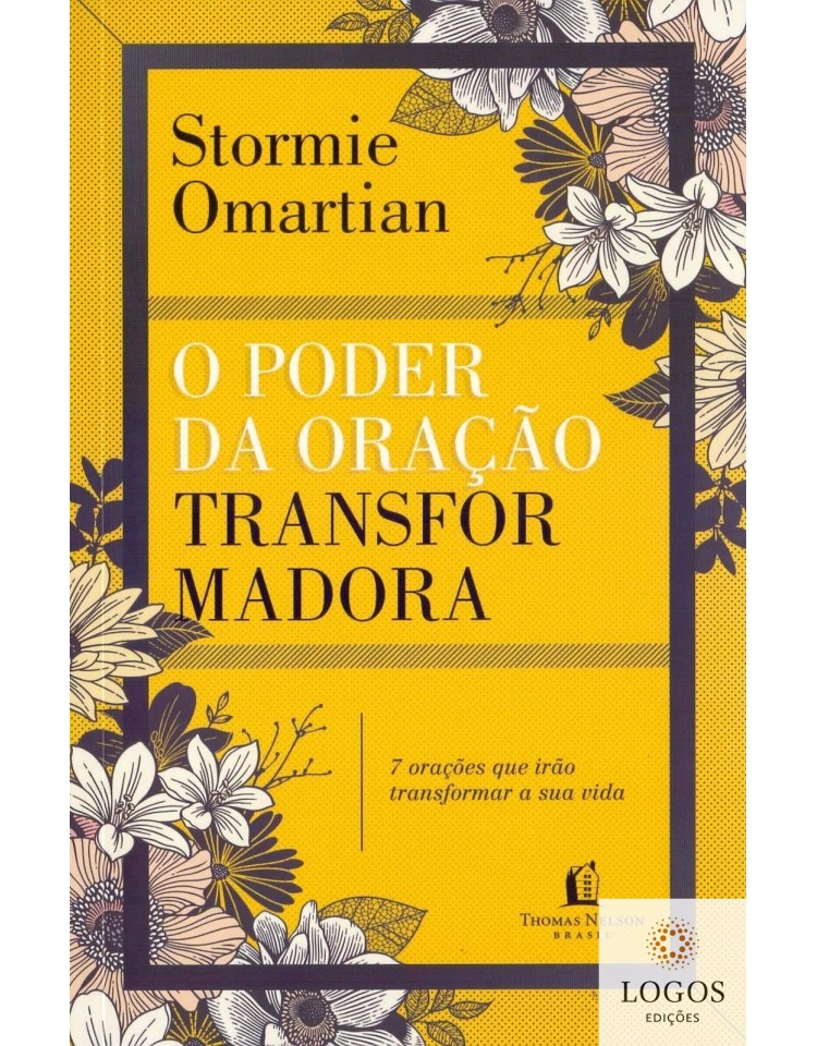 O poder da oração transformadora. 9788578607463. Stormie Omartian