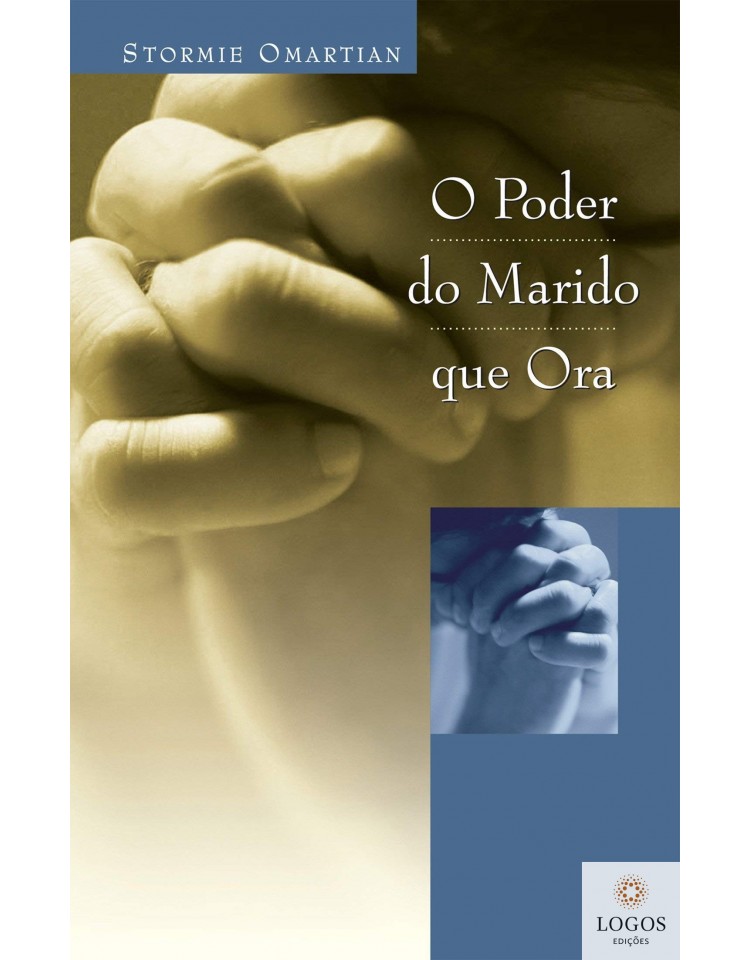 O poder do marido que ora. 9788573253191. Stormie Omartian