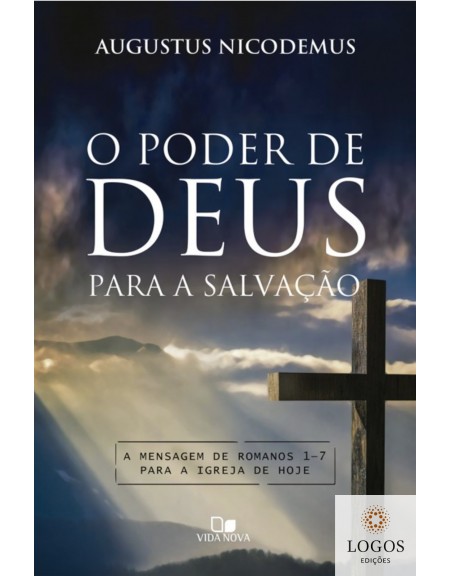 O poder de Deus para a salvação. 9788527508971. Augustus Nicodemus Lopes