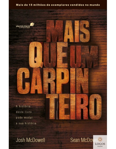 Mais que um carpinteiro - a história deste livro pode mudar sua história. 9788563563408. Josh McDowell