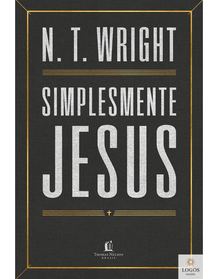 Simplesmente Jesus. 9788571671270. N.T. Wright