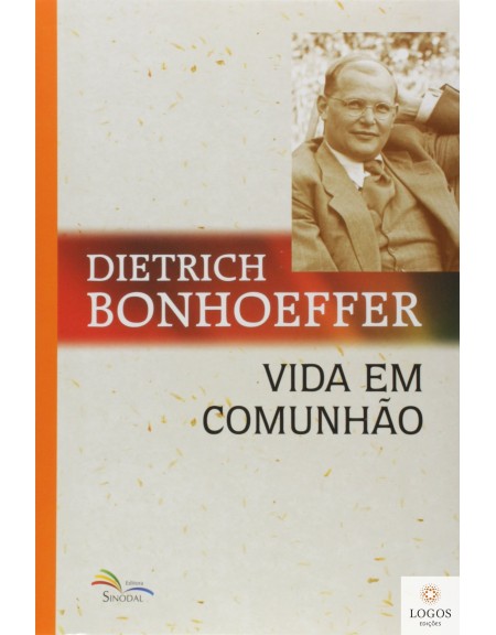 Vida em comunhão. 9788523309190.   Dietrich Bonhoeffer