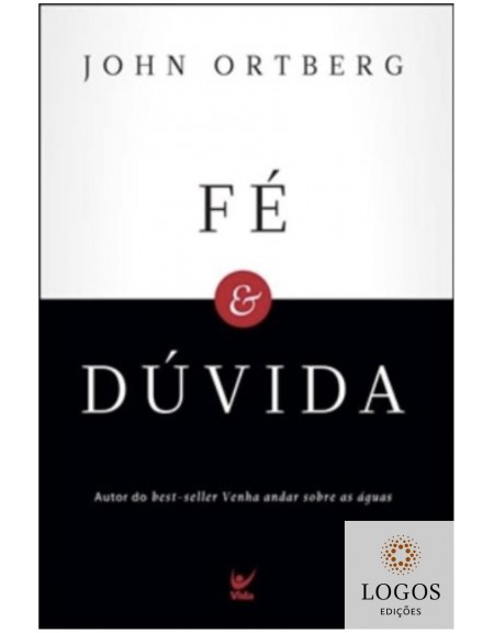 Fé e dúvida. 9788538301882. John Ortberg