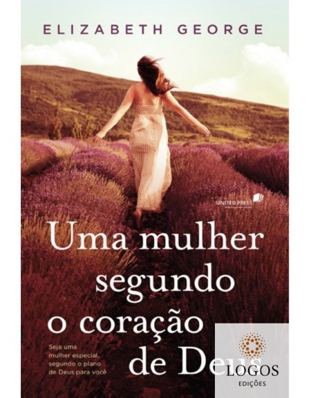 Uma mulher segundo o coração de Deus. 9788524301988. Elizabeth George