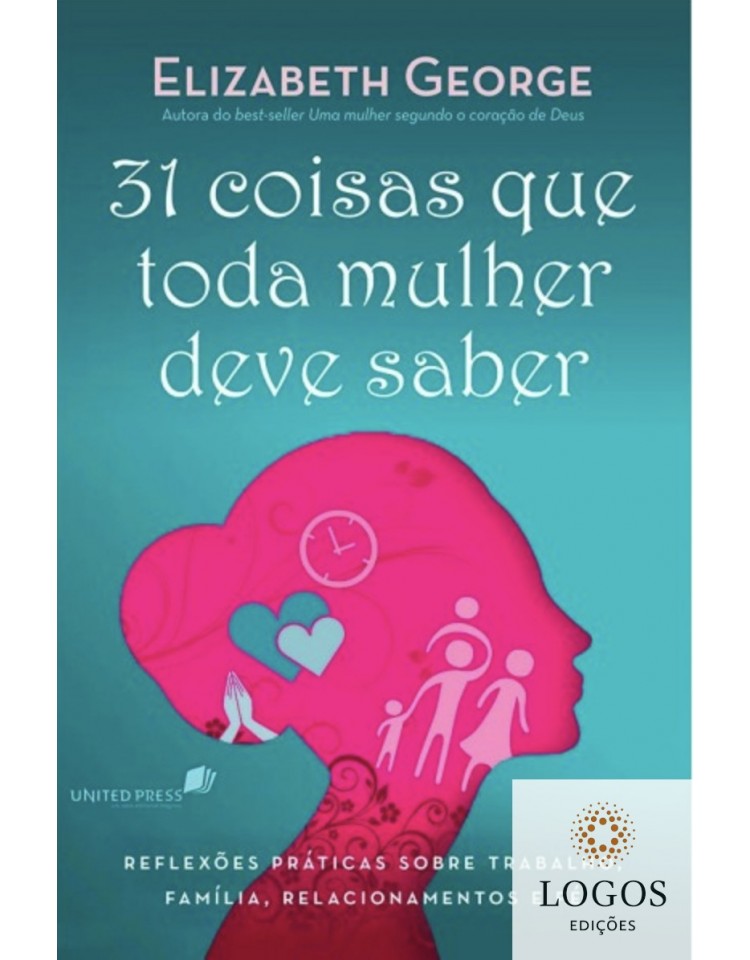 31 Coisas que toda mulher deve saber. 978852430562. Elizabeth George