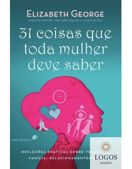 31 Coisas que toda mulher deve saber. 978852430562. Elizabeth George