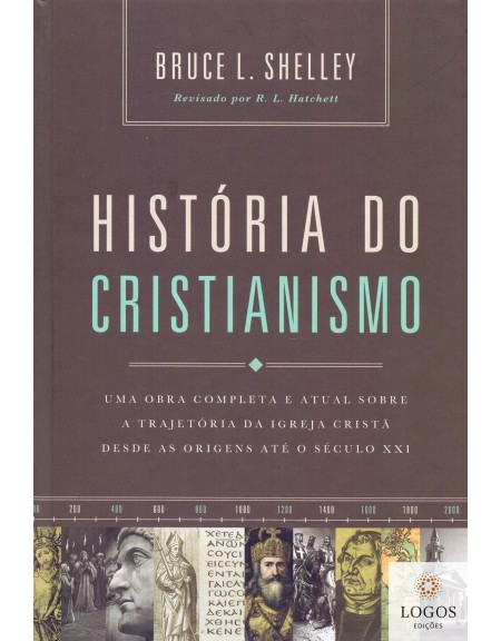 História do Cristianismo. 9788578602529. Bruce L. Shelley