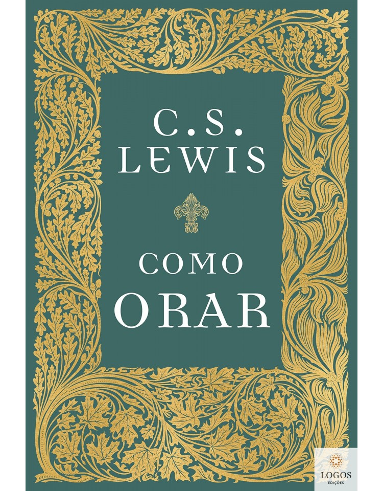 Como orar. 9788571671331. C.S. Lewis.