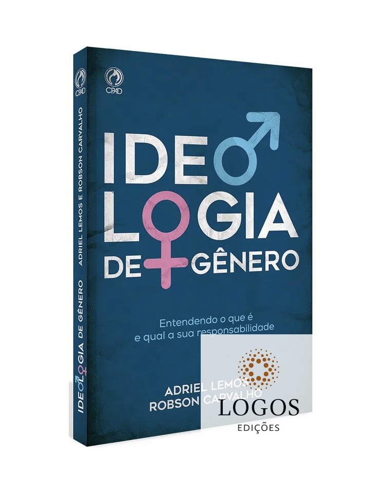 Ideologia de género - entendendo o que é e qual a sua responsabilidade. 7908234003305. Adriel Lemos. Robson Carvalho