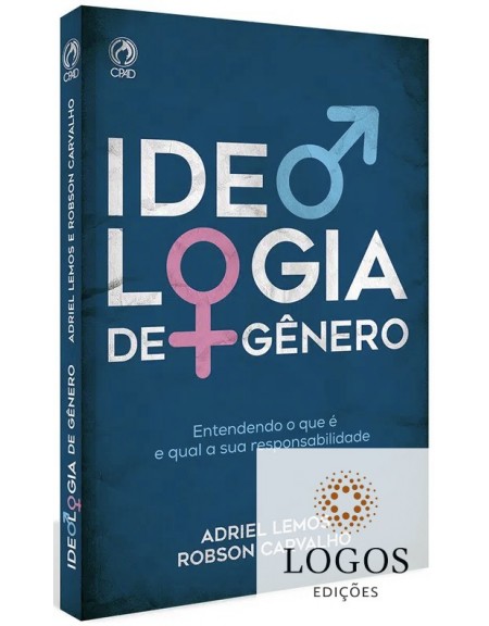 Ideologia de género - entendendo o que é e qual a sua responsabilidade. 7908234003305. Adriel Lemos. Robson Carvalho