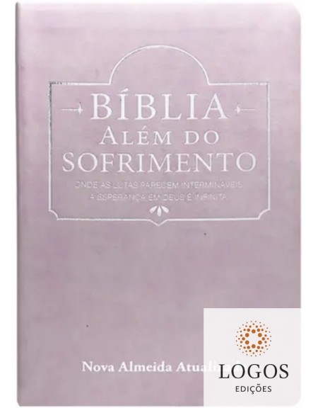 Bíblia Além do Sofrimento - NAA - capa luxo - Rosa. 9788526319745