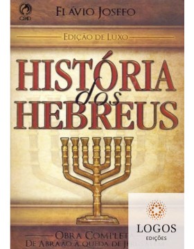 História dos Hebreus - edição de Luxo. 9788526315900. Flavio Josefo