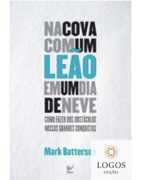 Na cova com um leão em um dia de neve. 9788538300892. Mark Batterson