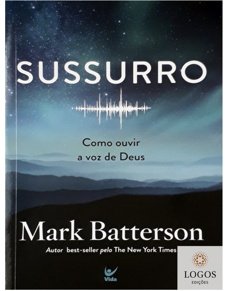 Sussurro - como ouvir a voz de Deus. 9788538303992. Mark Batterson