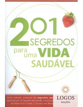 201 segredos para uma vida saudável. 9788561411817