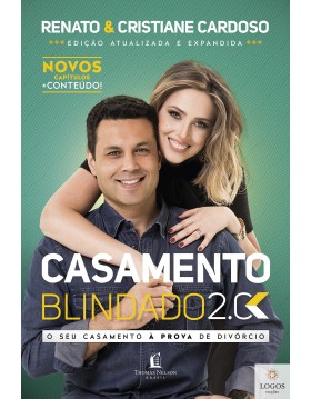 Casamento blindado 2.0. 9788578609443. Renato e Cristiane Cardoso