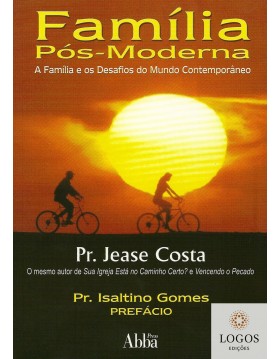 Família pós-moderna. 9788585931216. Jease Costa