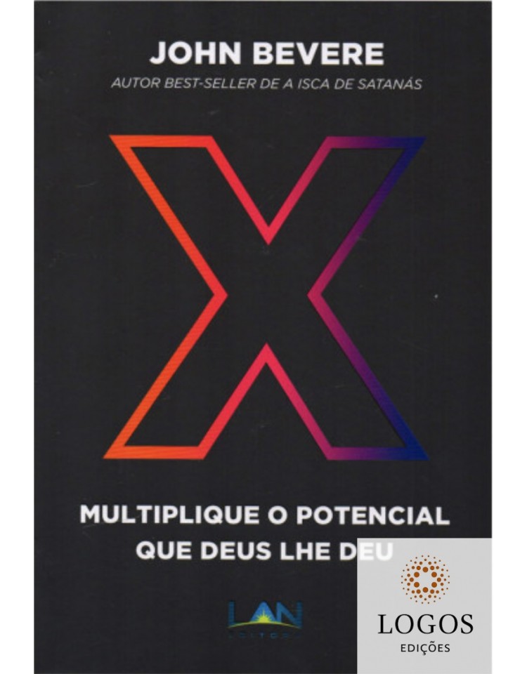 X - multiplique o potencial que Deus lhe deu. 9786587343068. John Bevere