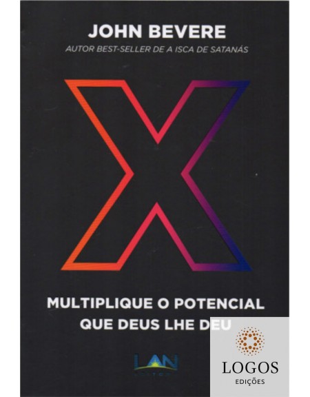 X - multiplique o potencial que Deus lhe deu. 9786587343068. John Bevere