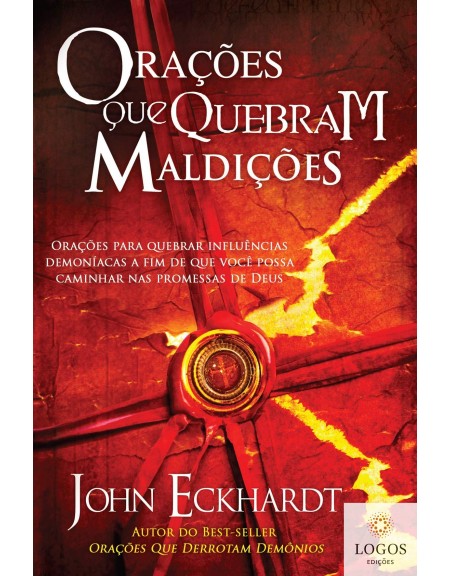 Orações que quebram maldições. 9788561411688. John Eckhardt
