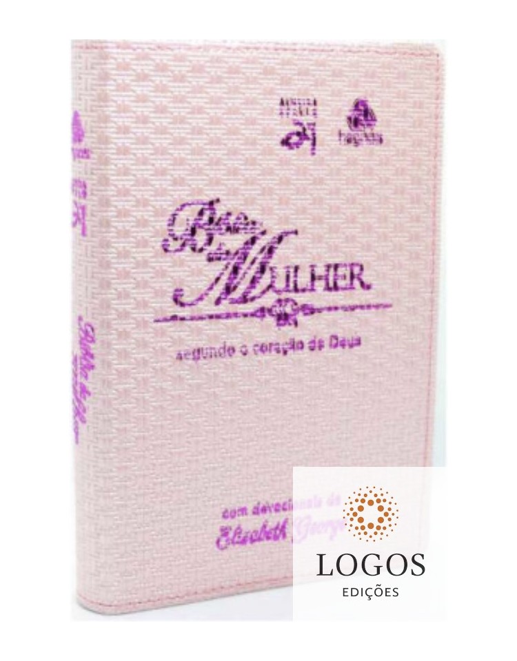 Bíblia da mulher segundo o coração de Deus - capa rosa claro. 6015924325362. Elizabeth George