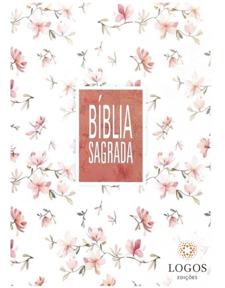 Bíblia Sagrada - NAA - letra grande - capa slim - branca com flores. 7899938411995