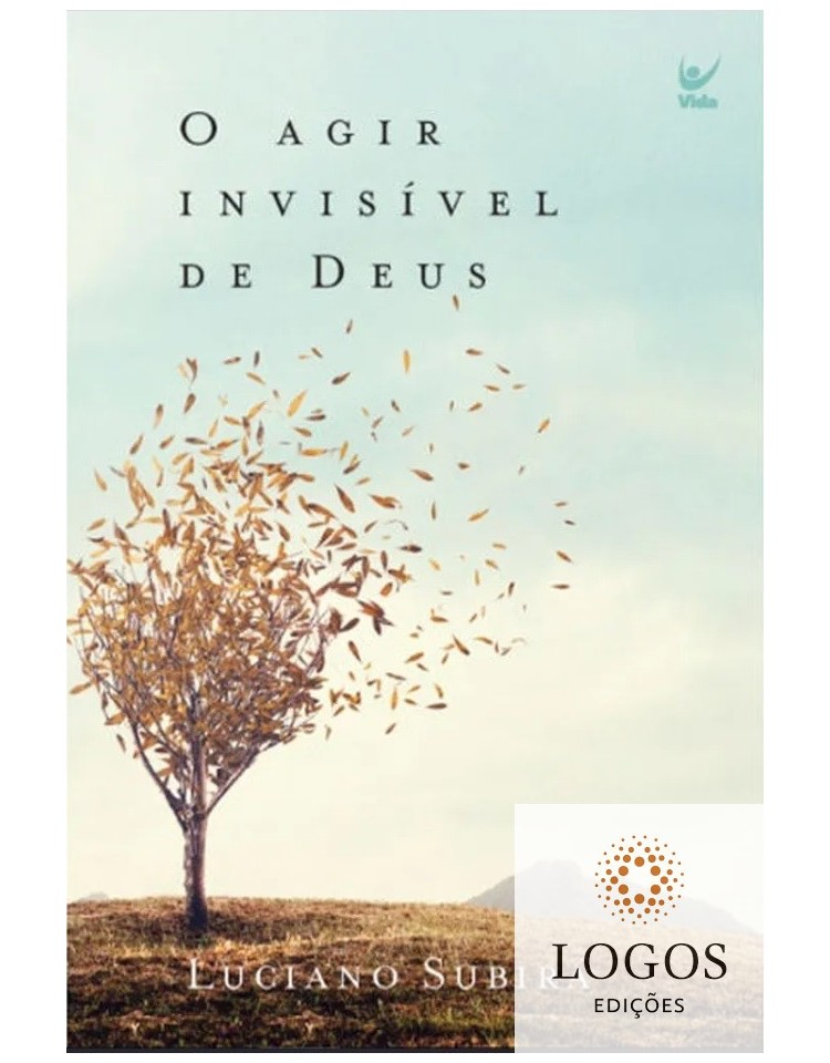 O agir invisível de Deus. 9788538303930. Luciano Subirá