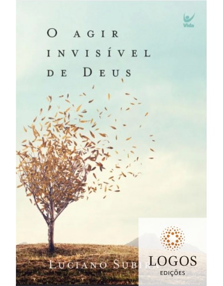 O agir invisível de Deus. 9788538303930. Luciano Subirá