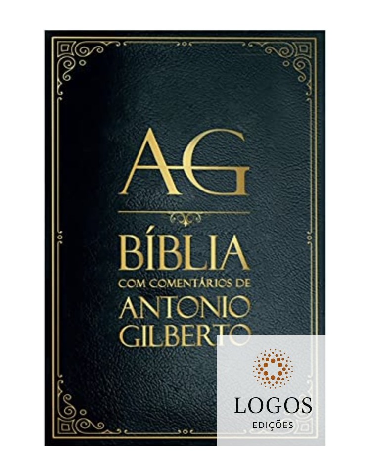 Bíblia com comentários de Antônio Gilberto - capa luxo preta. 9786586146158