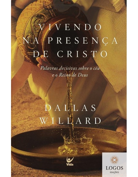 Vivendo na presença de Cristo. 9788538303398. Dallas Willard