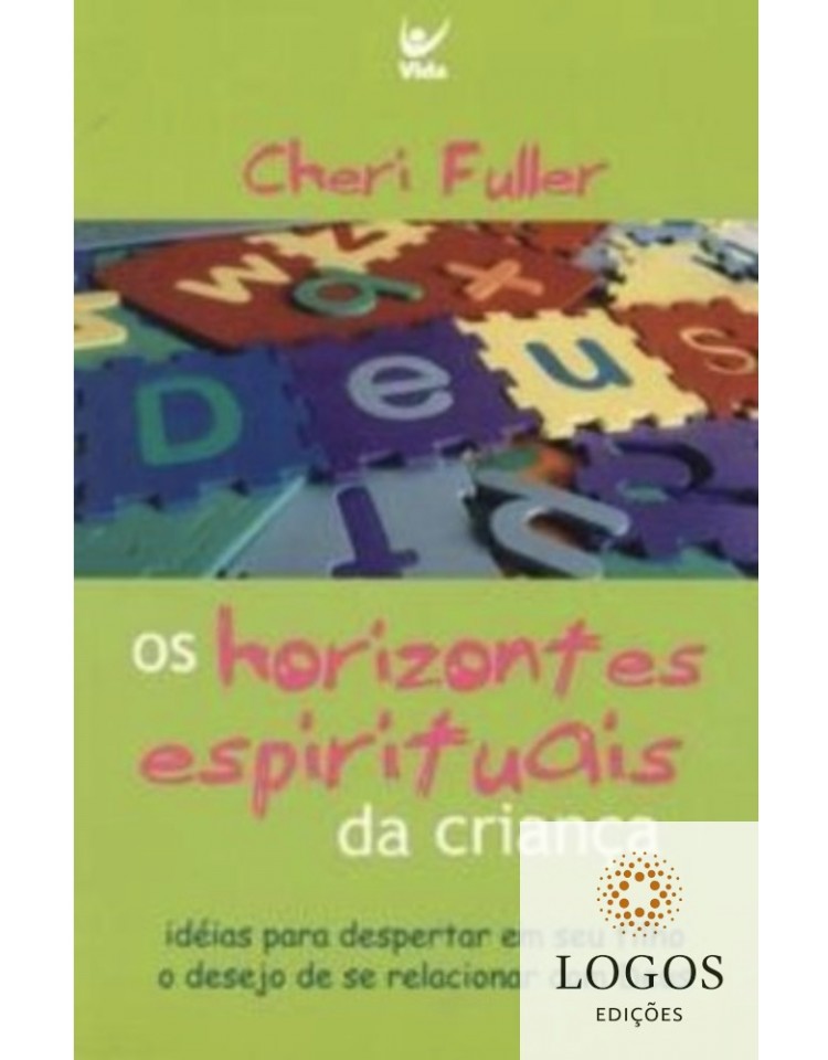 Os horizontes espirituais da criança. 9788573676419. Cheri Fuller