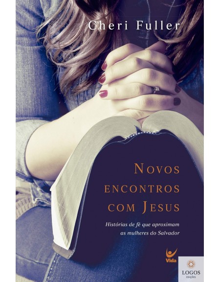 Novos encontros com Jesus. 9788538303503. Cheri Fuller