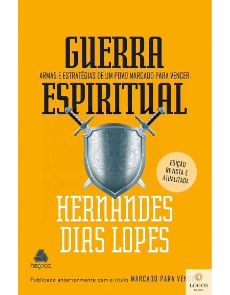 Guerra espiritual - armas e estratégias de um povo marcado para vencer. 9786586109009. Hernandes Dias Lopes