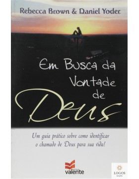 Em busca da vontade de Deus. Rebecca Brown. 9788599664025