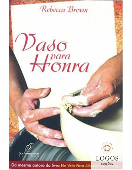 Vaso para honra. 9788585685102. Rebecca Brown