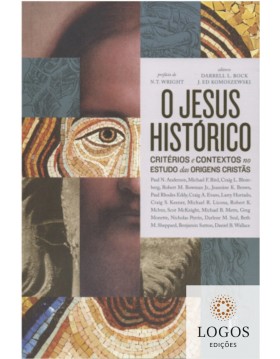 O Jesus histórico - critérios e contextos no estudo das origens cristãs. 9786556891545. Darrell Bock
