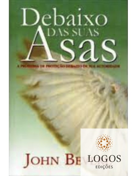 Debaixo das suas asas. 9788588088115. John Bevere