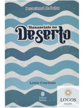 Mananciais no deserto - edição de bolso - capa azul. 9786589540045. Lettie Cowman
