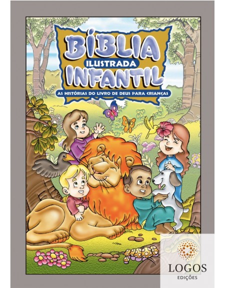Bíblia Ilustrada Infantil - as histórias do livro de Deus para crianças. 7897185899030