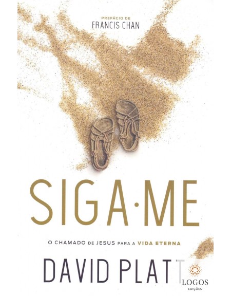 Siga-me - o chamado de Jesus par aa vida eterna. 9788578605681. David Platt