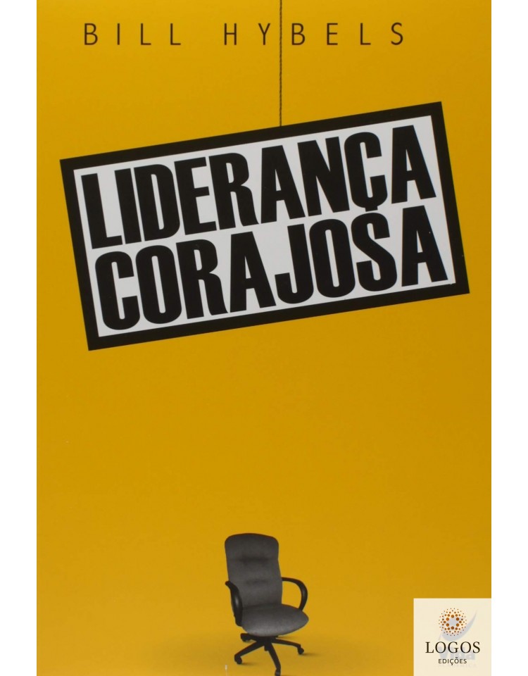Liderança corajosa. 9788573676099 Bill Hybells