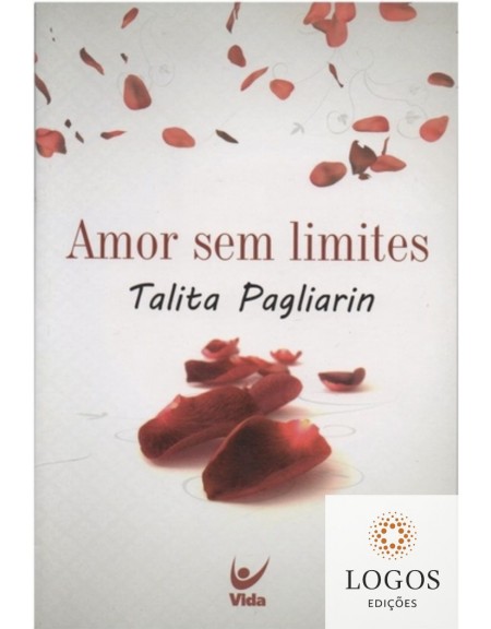 Amor sem limites. 9788538303077. Talita Pagliarin