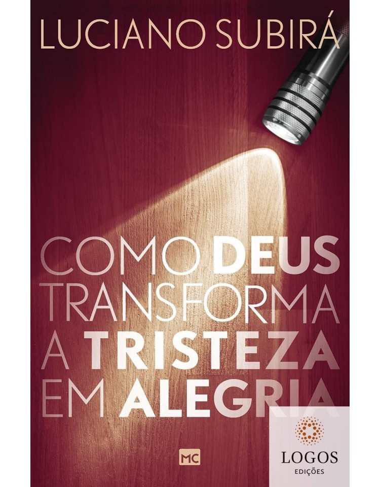 Como Deus transforma a tristeza em alegria. 9786586027754. Luciano Subirá