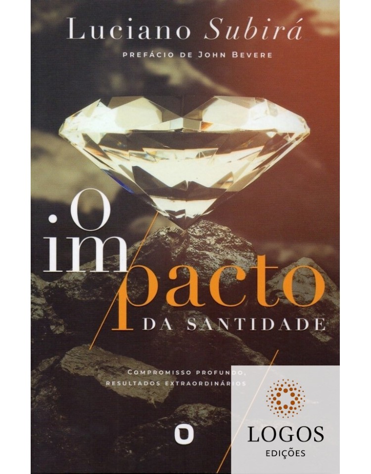 O impacto da santidade. 9788598824567. Luciano Subirá