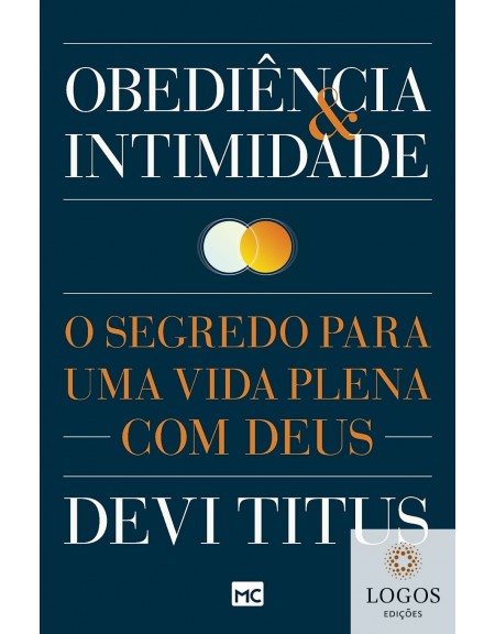 Obediência & intimidade - o segredo para uma vida com Deus. 9788543301679. Devi Titus