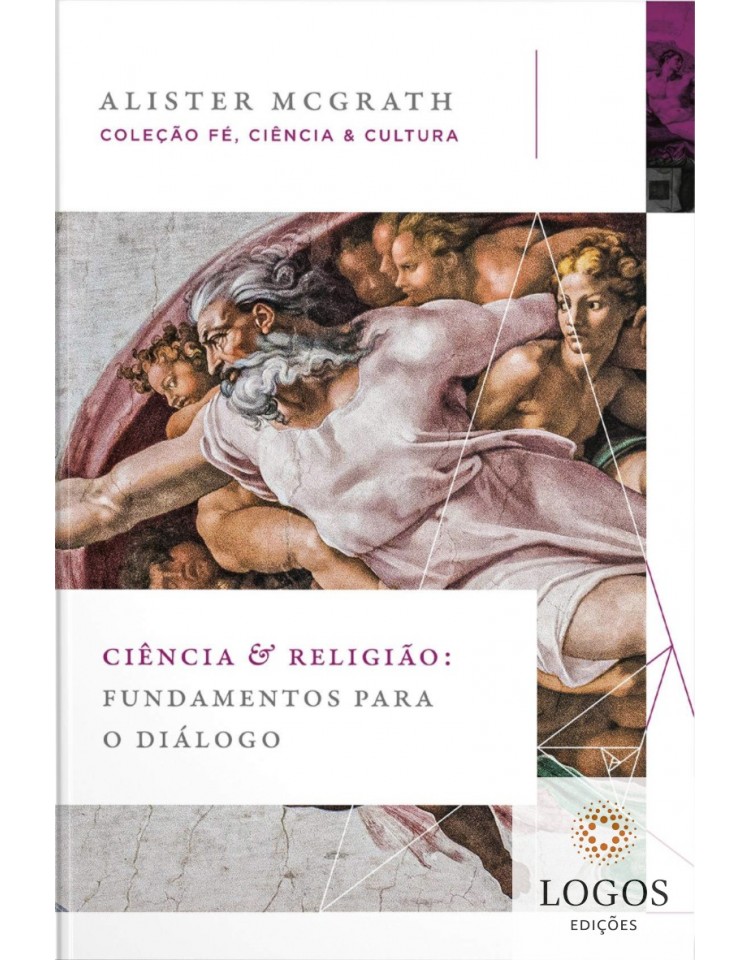 Ciência e religião - fundamentos para o diálogo. 9786556891194. Alister McGrath